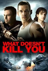 What Doesn't Kill You
